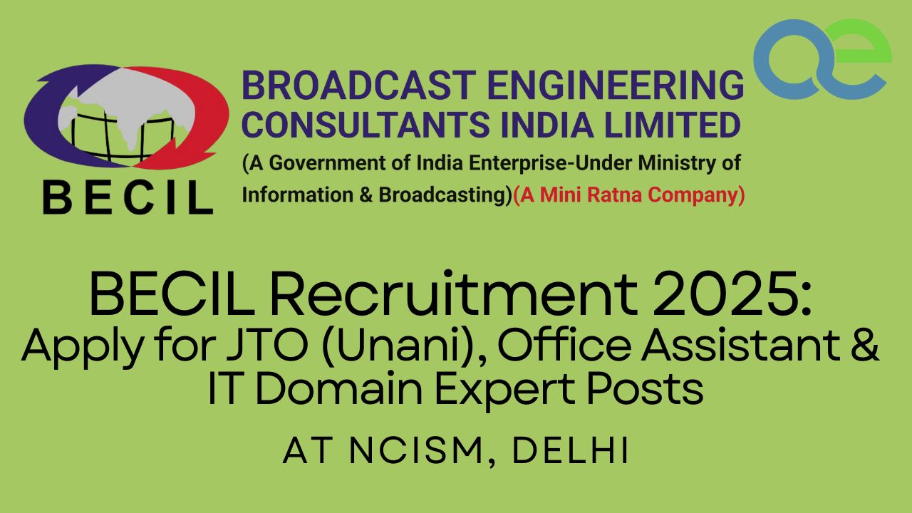 BECIL Recruitment 2025 – Apply for JTO (Unani), Office Assistant & IT Domain Expert Posts at NCISM, Delhi 1 BECIL Recruitment 2025 – Apply for JTO (Unani), Office Assistant & IT Domain Expert Posts at NCISM, Delhi