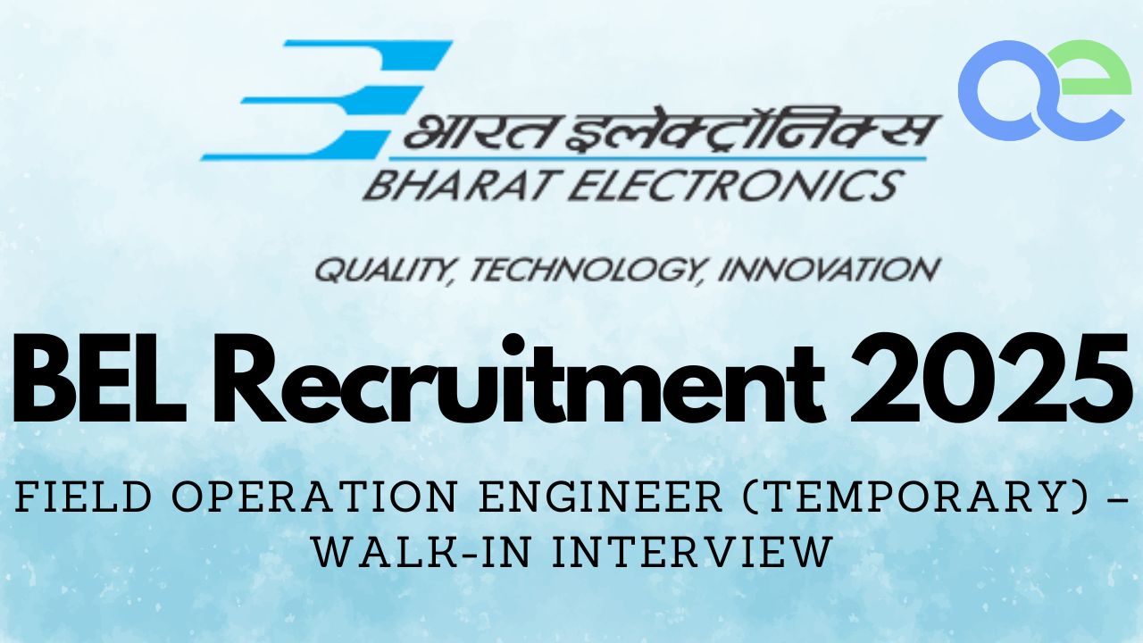 BEL Recruitment 2025 Field Operation Engineer (Temporary) – Walk-in Interview