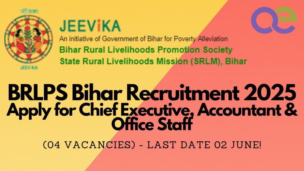 BRLPS Bihar Recruitment 2025: Apply for Chief Executive, Accountant & Office Staff (04 Vacancies) - Last Date 02 June! 2 BRLPS Bihar Recruitment 2025 Apply for Chief Executive, Accountant & Office Staff (04 Vacancies) - Last Date 02 June!