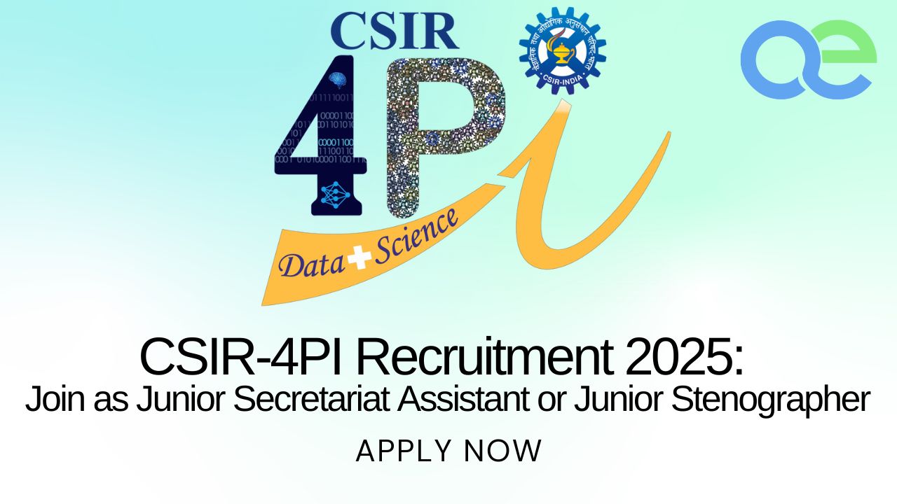 CSIR-4PI Recruitment 2025 Join as Junior Secretariat Assistant or Junior Stenographer - Apply Now