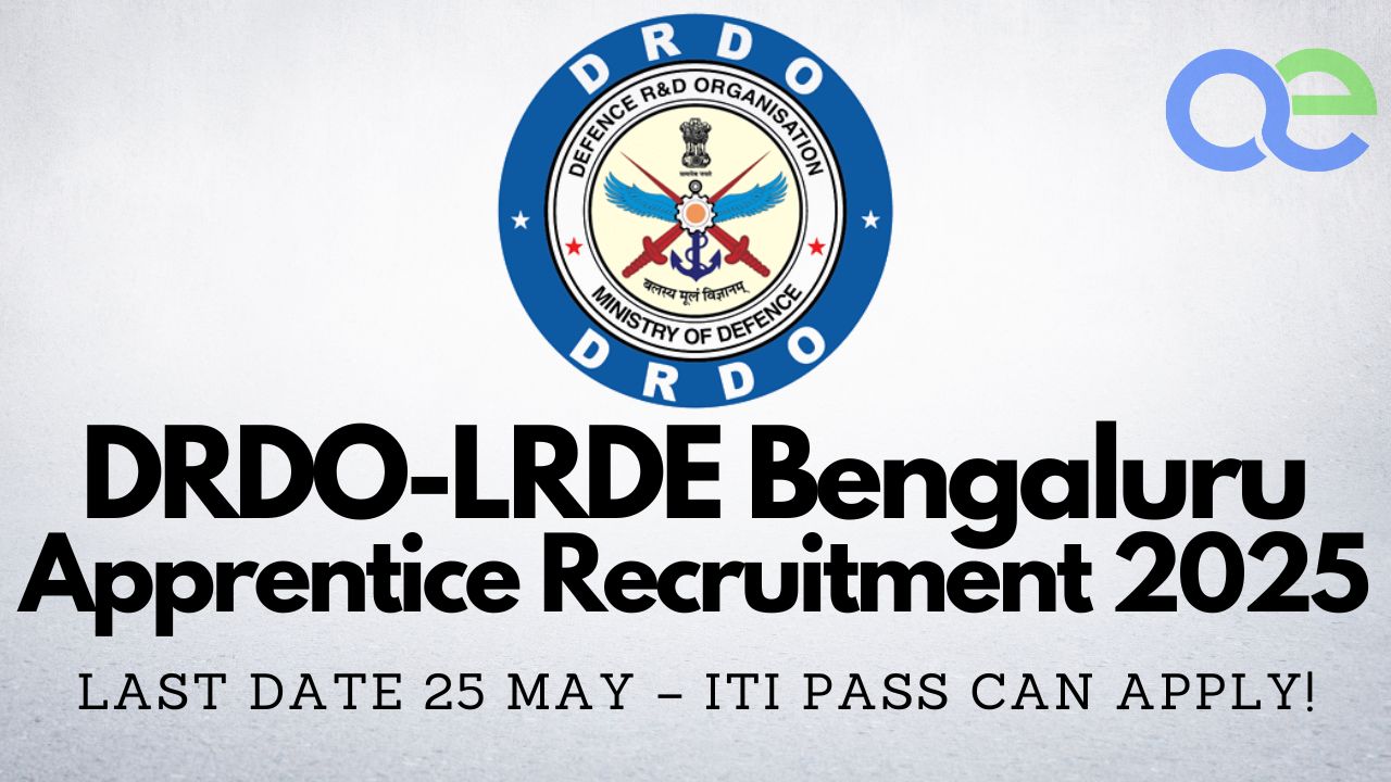 DRDO-LRDE Bengaluru Apprentice Recruitment 2025 Last Date 25 May – ITI Pass Can Apply!