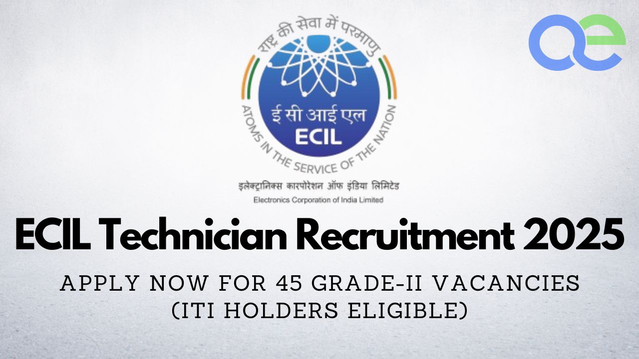 ECIL Technician Recruitment 2025 – Apply Now for 45 Grade-II Vacancies (ITI Holders Eligible) 1 ECIL Technician Recruitment 2025 – Apply Now for 45 Grade-II Vacancies (ITI Holders Eligible)