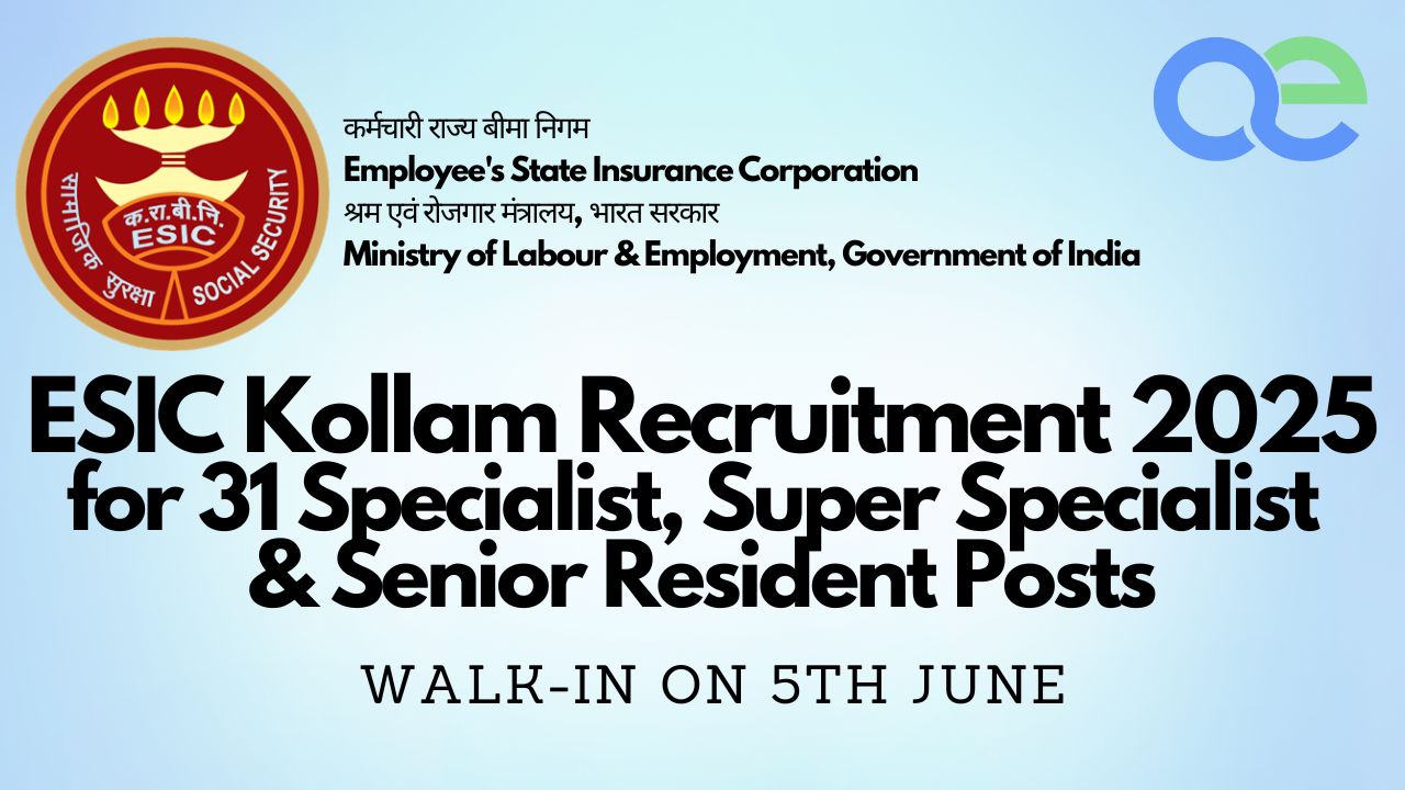 ESIC Kollam Recruitment 2025: Walk-in for 31 Specialist, Super Specialist & Senior Resident Posts on 5th June 1 ESIC Kollam Recruitment 2025 Walk-in for 31 Specialist, Super Specialist & Senior Resident Posts on 5th June