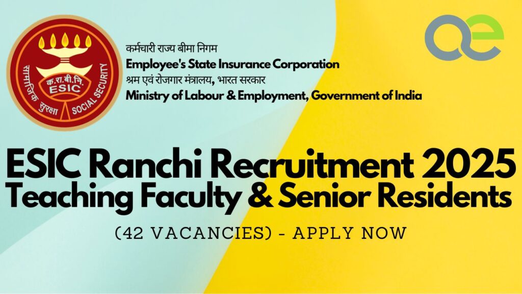 ESIC Ranchi Recruitment 2025: Teaching Faculty & Senior Residents (42 Vacancies) - Apply Now 2 ESIC Ranchi Recruitment 2025 Teaching Faculty & Senior Residents (42 Vacancies) - Apply Now