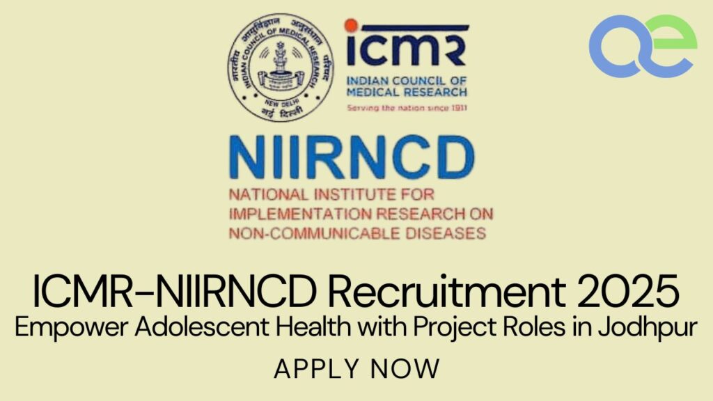 ICMR-NIIRNCD Recruitment 2025: Empower Adolescent Health with Project Roles in Jodhpur - Apply Now 2 ICMR-NIIRNCD Recruitment 2025 Empower Adolescent Health with Project Roles in Jodhpur - Apply Now