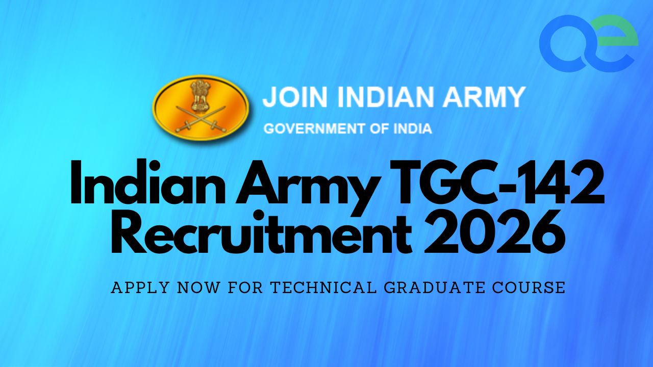 Indian Army TGC-142 Recruitment 2026 – Apply Now for Technical Graduate Course 1 Indian Army TGC-142 Recruitment 2026 – Apply Now for Technical Graduate Course