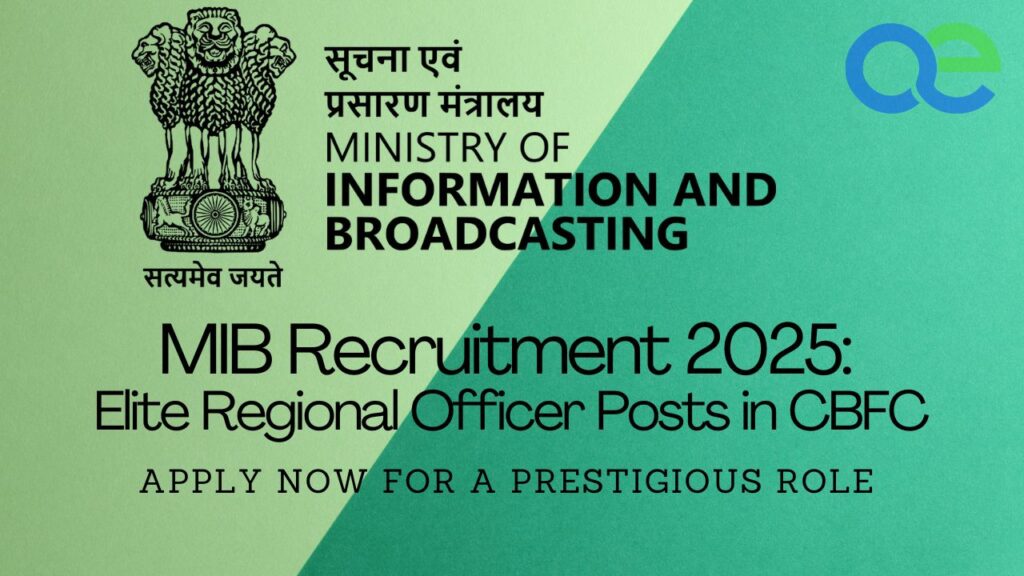 MIB Recruitment 2025: Elite Regional Officer Posts in CBFC – Apply Now for a Prestigious Role 2 MIB Recruitment 2025 Elite Regional Officer Posts in CBFC – Apply Now for a Prestigious Role