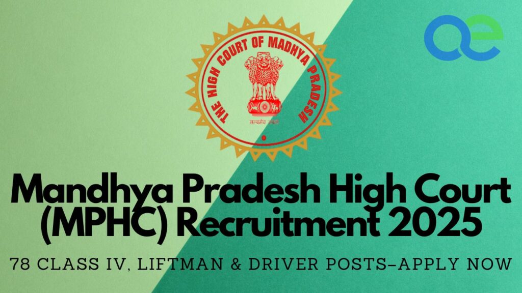 Mandhya Pradesh High Court (MPHC) Recruitment 2025: 78 Class IV, Liftman & Driver Posts – Apply Now 2 Mandhya Pradesh High Court (MPHC) Recruitment 2025 78 Class IV, Liftman & Driver Posts – Apply Now