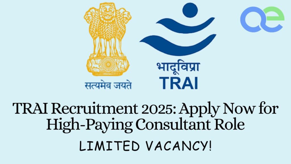 TRAI Recruitment 2025: Apply Now for High-Paying Consultant Role – Limited Vacancy! 2 TRAI Recruitment 2025 Apply Now for High-Paying Consultant Role – Limited Vacancy!