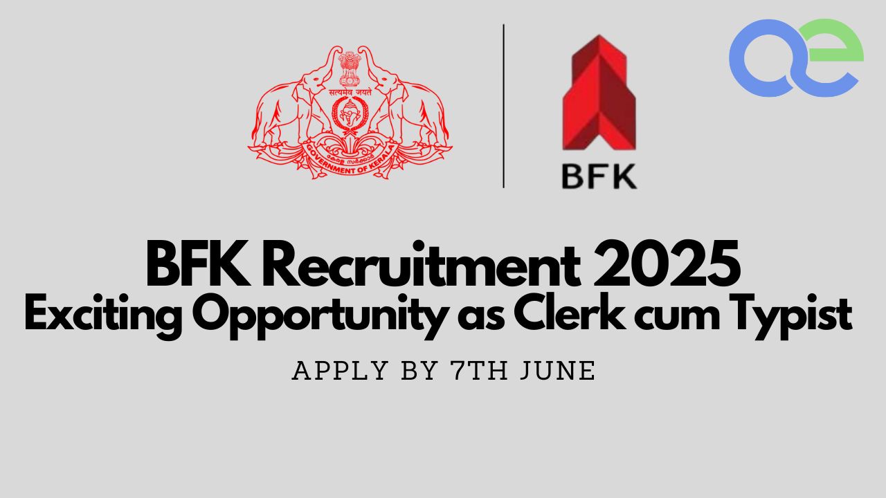 BFK Recruitment 2025: Exciting Opportunity as Clerk cum Typist - Apply by 7th June 1 BFK Recruitment 2025 Exciting Opportunity as Clerk cum Typist - Apply by 7th June