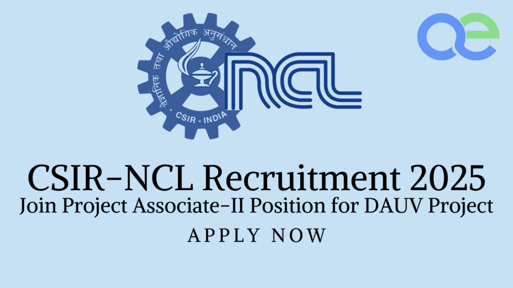 CSIR-NCL Recruitment 2025: Join Project Associate-II Position for DAUV Project – Apply Now 2 CSIR-NCL Recruitment 2025 Join Project Associate-II Position for DAUV Project – Apply Now