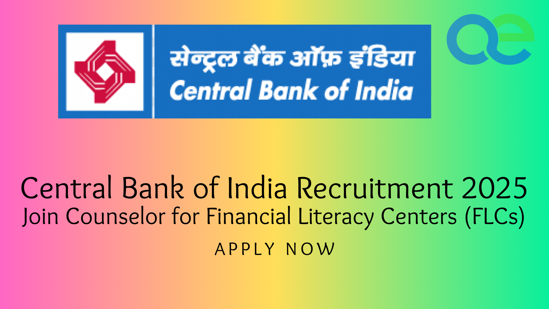Central Bank of India Recruitment 2025 Join Counselor for Financial Literacy Centers (FLCs) - Apply Now
