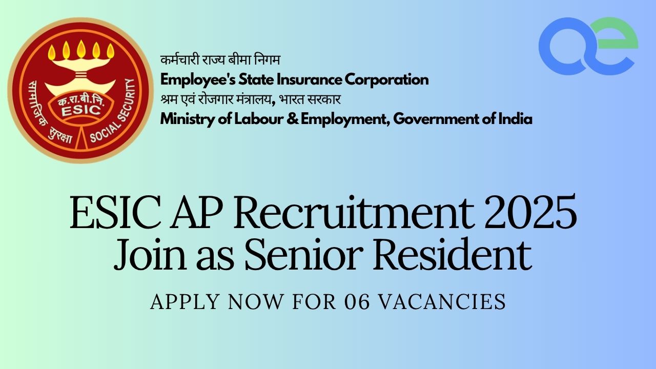 ESIC AP Recruitment 2025 Join as Senior Resident – Apply Now for 06 Vacancies