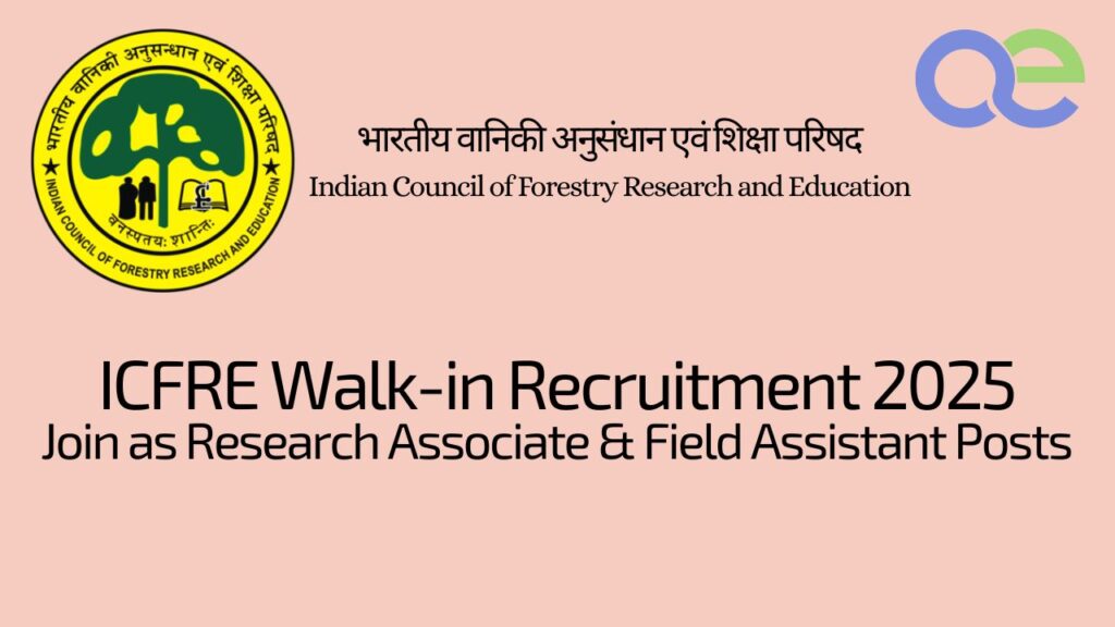ICFRE Walk-in Recruitment 2025: Join as Research Associate & Field Assistant Posts 2 ICFRE Walk-in Recruitment 2025 Join as Research Associate & Field Assistant Posts