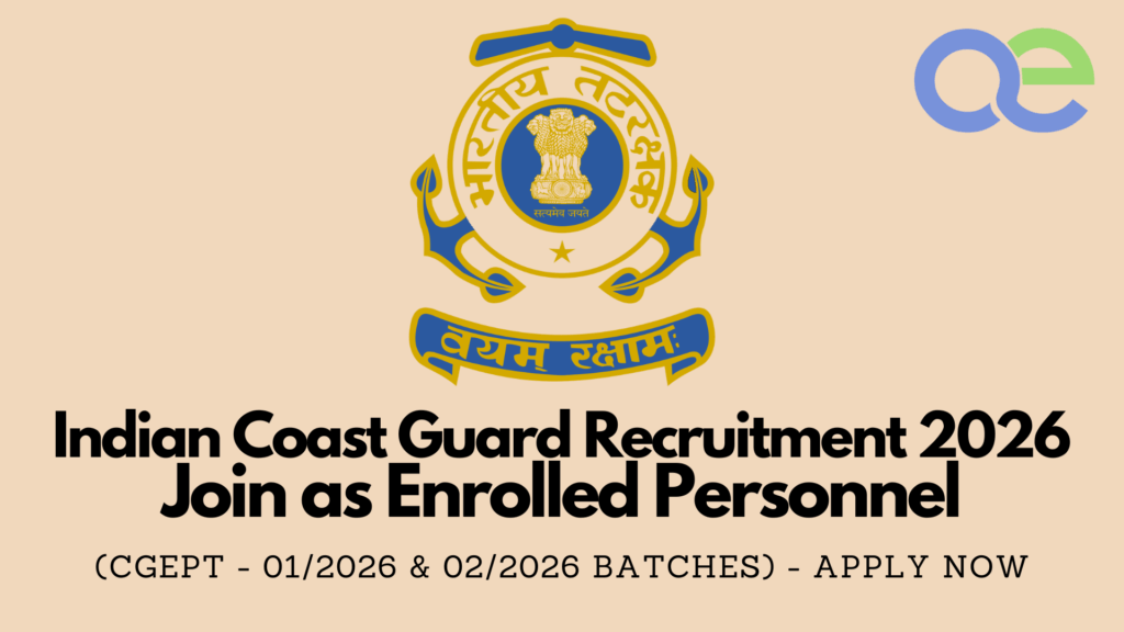 Indian Coast Guard Recruitment 2026: Join as Enrolled Personnel (CGEPT - 01/2026 & 02/2026 Batches) - Apply Now 2 Indian Coast Guard Recruitment 2026 Join as Enrolled Personnel (CGEPT - 012026 & 022026 Batches) - Apply Now