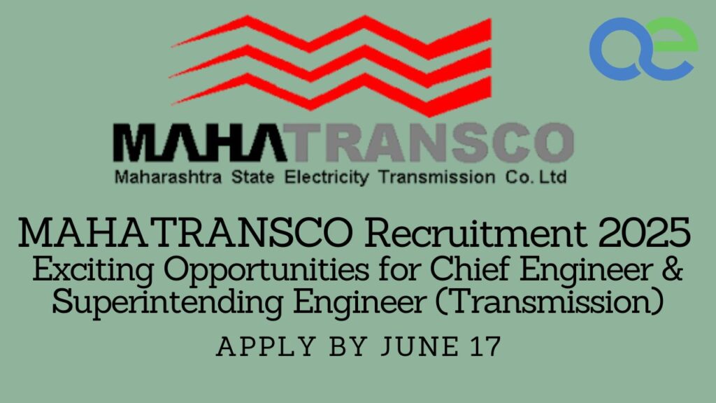 MAHATRANSCO Recruitment 2025: Exciting Opportunities for Chief Engineer & Superintending Engineer (Transmission) – Apply by June 17 2 MAHATRANSCO Recruitment 2025 Exciting Opportunities for Chief Engineer & Superintending Engineer (Transmission) – Apply by June 17