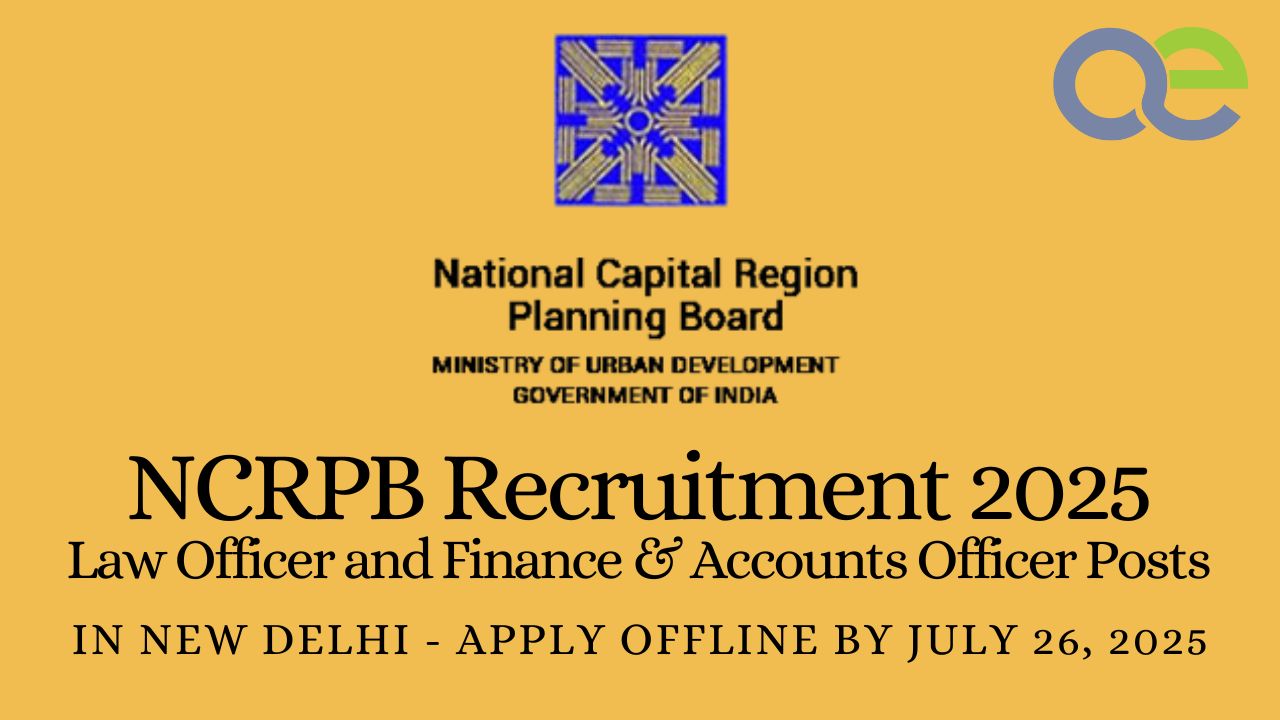 NCRPB Recruitment 2025 Law Officer and Finance & Accounts Officer Posts in New Delhi – Apply Offline by July 26, 2025