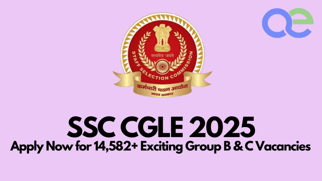 SSC CGLE 2025 – Apply Now for 14,582+ Exciting Group B & C Vacancies 2 SSC CGLE 2025 – Apply Now for 14,582+ Exciting Group B & C Vacancies
