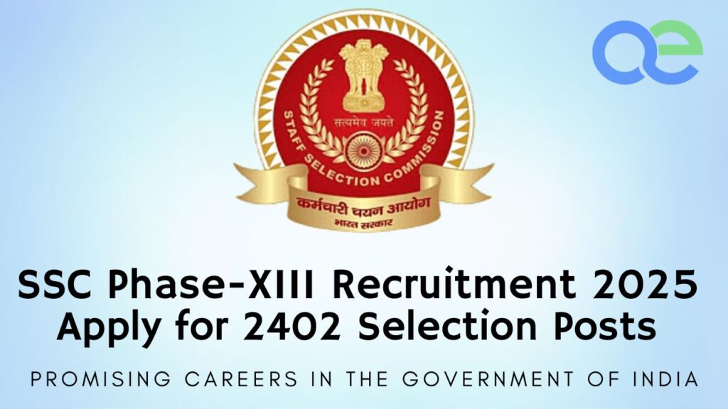 SSC Phase-XIII Recruitment 2025: Apply for 2402 Selection Posts – Promising Careers in the Government of India 2 SSC Phase-XIII Recruitment 2025 Apply for 2402 Selection Posts – Promising Careers in the Government of India