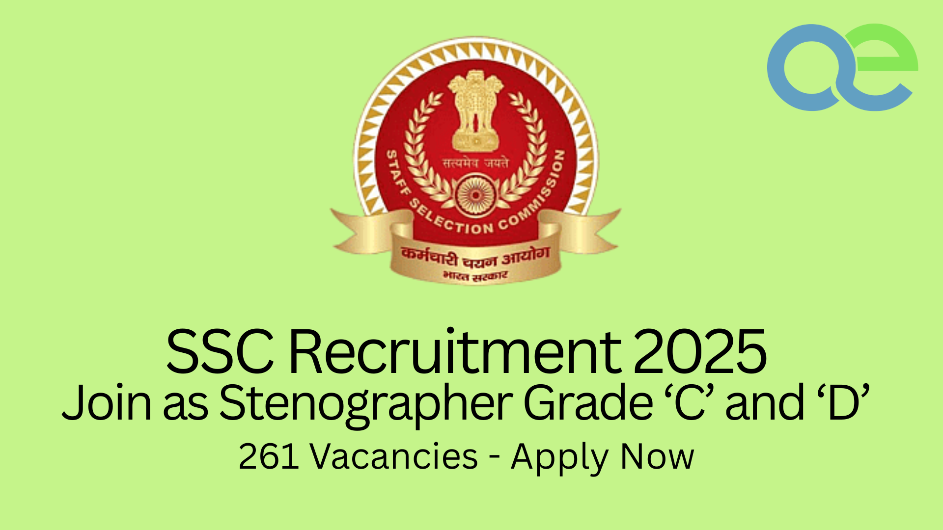 SSC Recruitment 2025 Join as Stenographer Grade ‘C’ and ‘D’ - 261 Vacancies - Apply Now