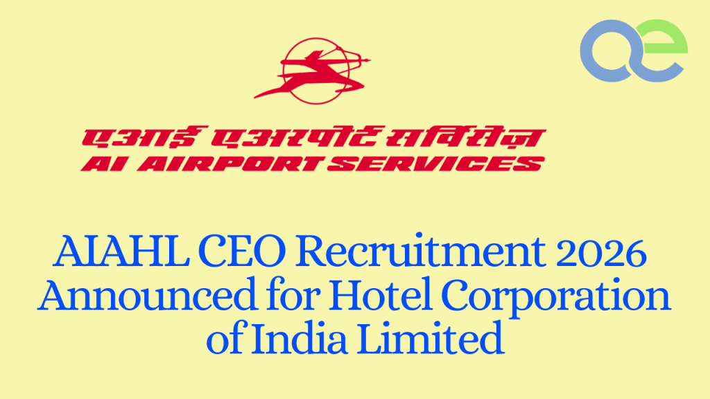AIAHL CEO Recruitment 2026 - Announced for Hotel Corporation of India Limited