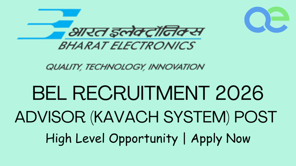 BEL Recruitment 2026 – High Level Opportunity Advisor (KAVACH System) Post - Apply Now