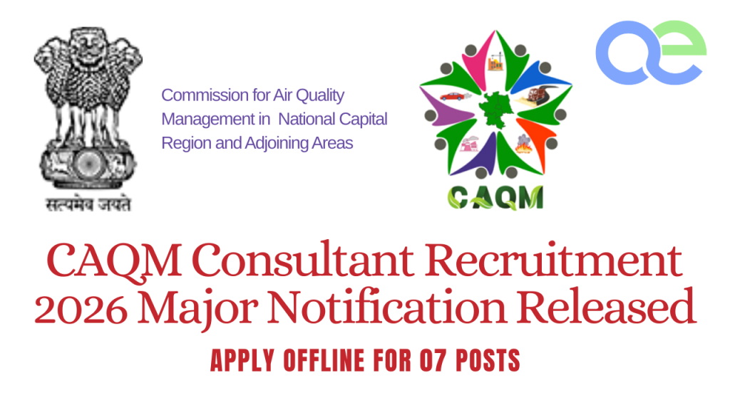 CAQM Consultant Recruitment 2026 Major Notification Released – Apply Offline for 07 Posts