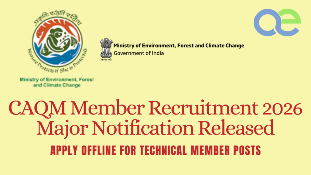 CAQM Member Recruitment 2026 Major Notification Released – Apply Offline for Technical Member Posts