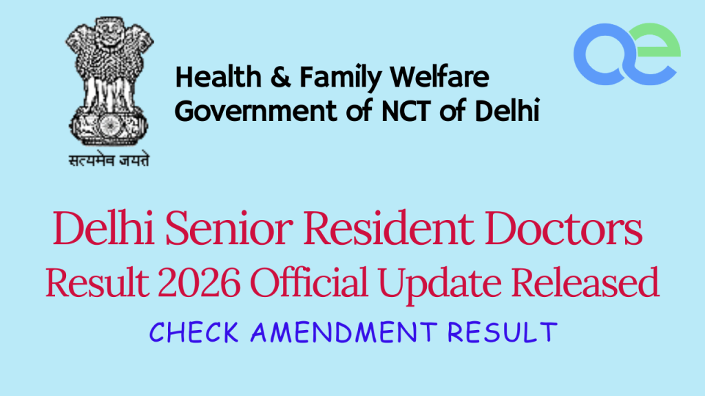Delhi Senior Resident Doctors Result 2026 Official Update Released – Check Amendment Result