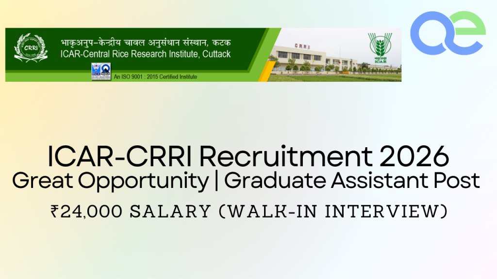 ICAR-CRRI Recruitment 2026 – Great Opportunity Graduate Assistant Post ₹24,000 Salary (Walk-in Interview)