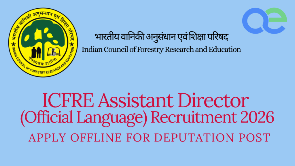 ICFRE Assistant Director (Official Language) Recruitment 2026 – Apply Offline for Deputation Post