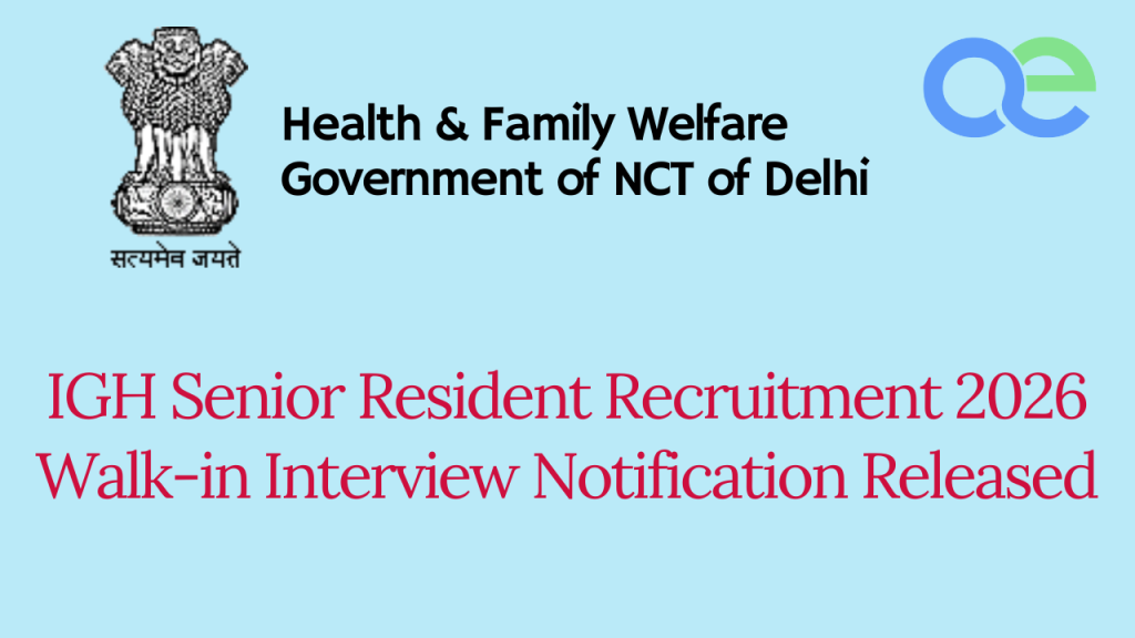 IGH Senior Resident Recruitment 2026 – Walk-in Interview Notification Released