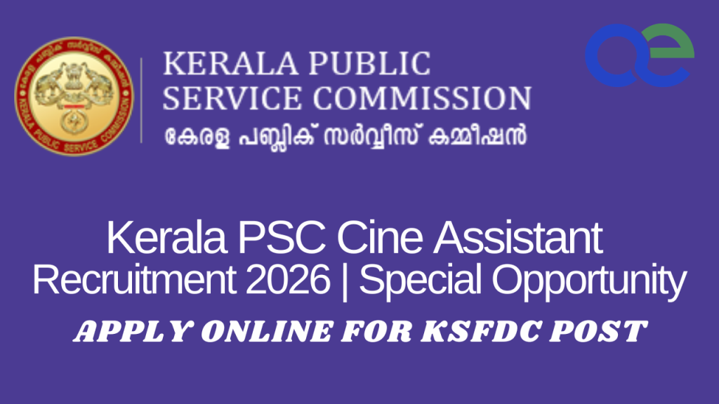 Kerala PSC Cine Assistant Recruitment 2026 Special Opportunity – Apply Online for KSFDC Post