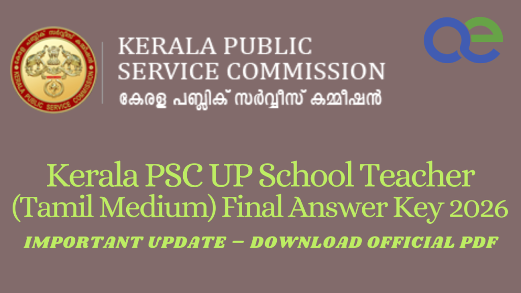 Kerala PSC UP School Teacher (Tamil Medium) Final Answer Key 2026 Important Update – Download Official PDF