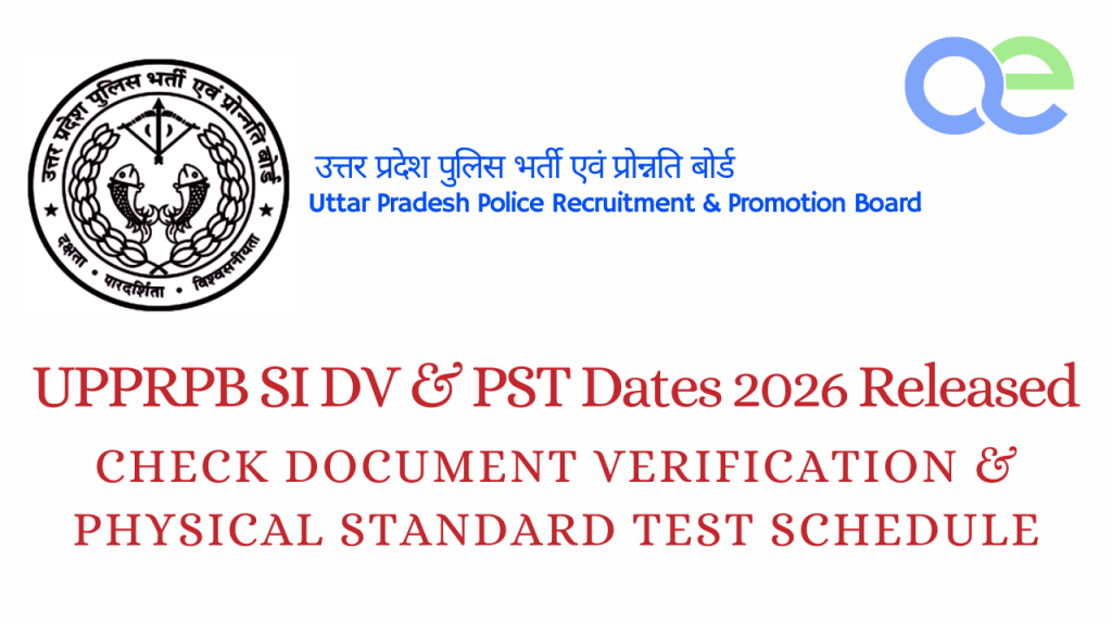 UPPRPB SI DV & PST Dates 2026 Released – Check Document Verification & Physical Standard Test Schedule