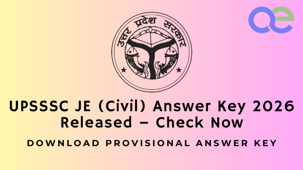 UPSSSC JE (Civil) Answer Key 2026 Released – Check Now Download Provisional Answer Key
