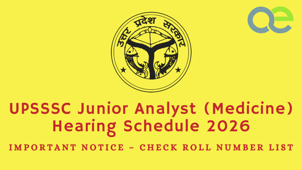 UPSSSC Junior Analyst (Medicine) Hearing Schedule 2026 Important Notice – Check Roll Number List