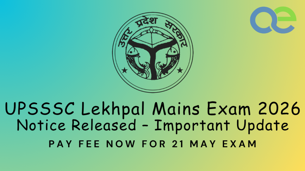 UPSSSC Lekhpal Mains Exam 2026 Notice Released – Important Update Pay Fee Now for 21 May Exam