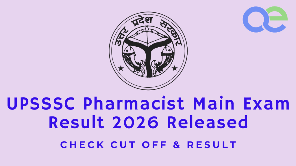 UPSSSC Pharmacist Main Exam Result 2026 Released – Check Cut Off & Result